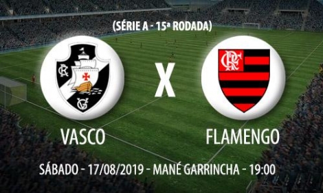 Vasco e Flamengo fazem o clssico carioca da 15 rodada do Campeonato Brasileiro neste sbado, a partir das 19h (de Braslia), no Estdio Man Garrincha, em Braslia